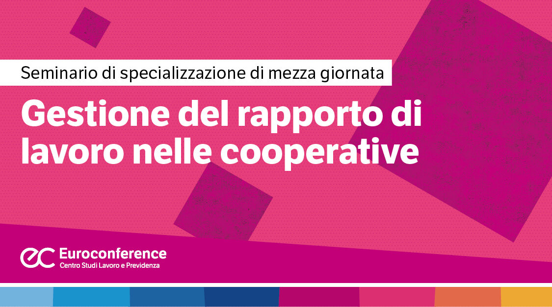 Immagine Gestione del rapporto di lavoro nelle cooperative | Euroconference